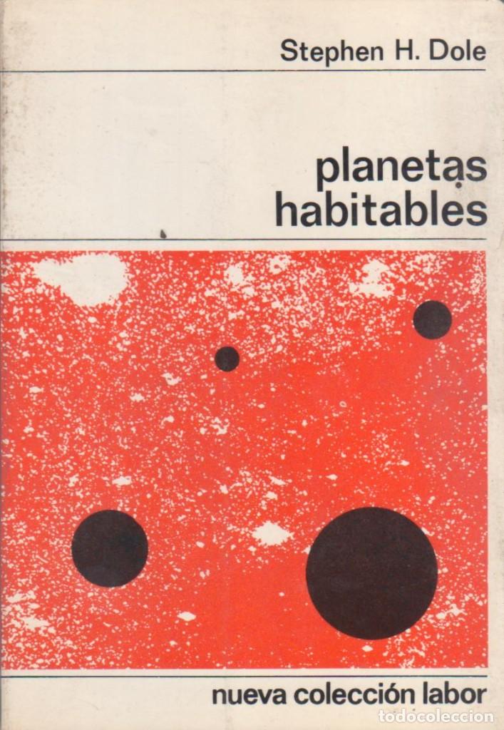 Libros de segunda mano de ciencias: PLANETAS HABITABLES STEPHEN H. DOLE LABOR - Foto 1