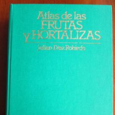 Libros de segunda mano: ATLAS DE LAS FRUTAS Y HORTALIZAS.. Lote 191155951