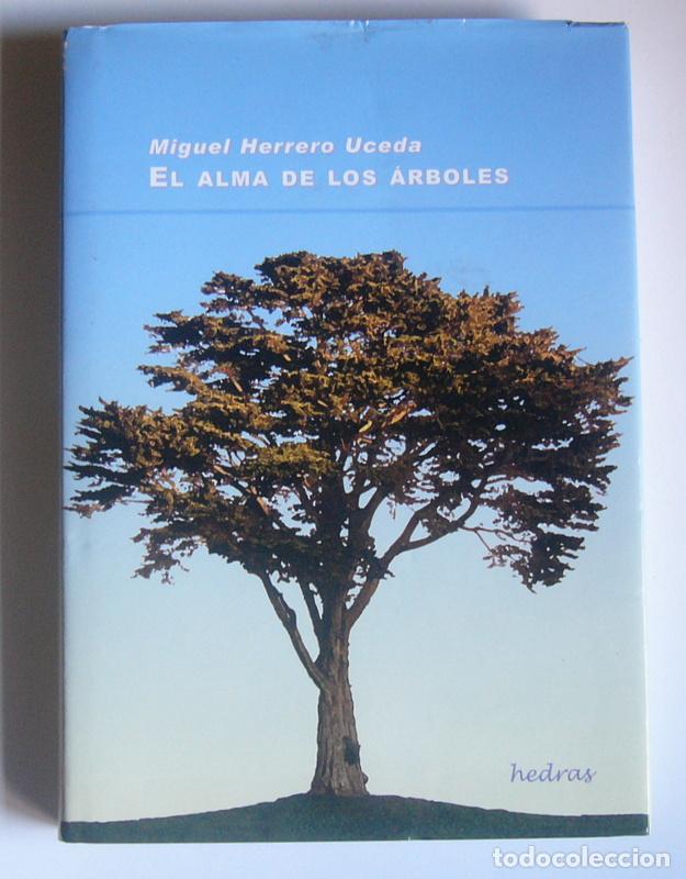 Libros de segunda mano: EL ALMA DE LOS ARBOLES - MIGUEL HERRERO UCEDA - Foto 1