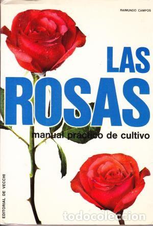 Libros de segunda mano: Las rosas. Manual pr&aacute;ctico de cultivo. Raimundo Campos - Foto 1