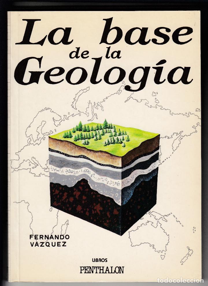 Libros de segunda mano: LA BASE DE LA GEOLOG&Iacute;A, FERNANDO V&Aacute;ZQUEZ, Env&iacute;o gratis - Foto 1