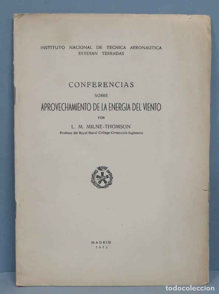 Libri di seconda mano: CONFERENCIAS SOBRE APROVECHAMIENTO DE LA ENERG&Iacute;A DEL VIENTO. MILNE-THOMSON
