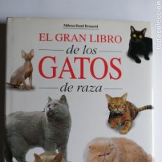 Libros de segunda mano: EL GRAN LIBRO DE LOS GATOS DE RAZA . MILENA BAND . .. . . ...... PERROS MASCOTAS ANIMALES. Lote 191865661
