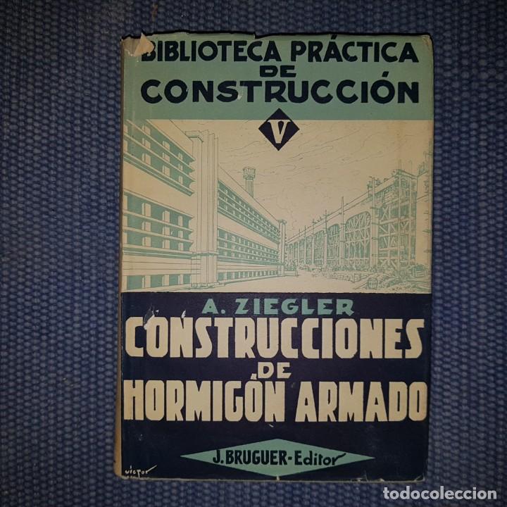 Libros de segunda mano de ciencias: Ziegler, A.: Construcciones de hormig&oacute;n armado - Foto 1