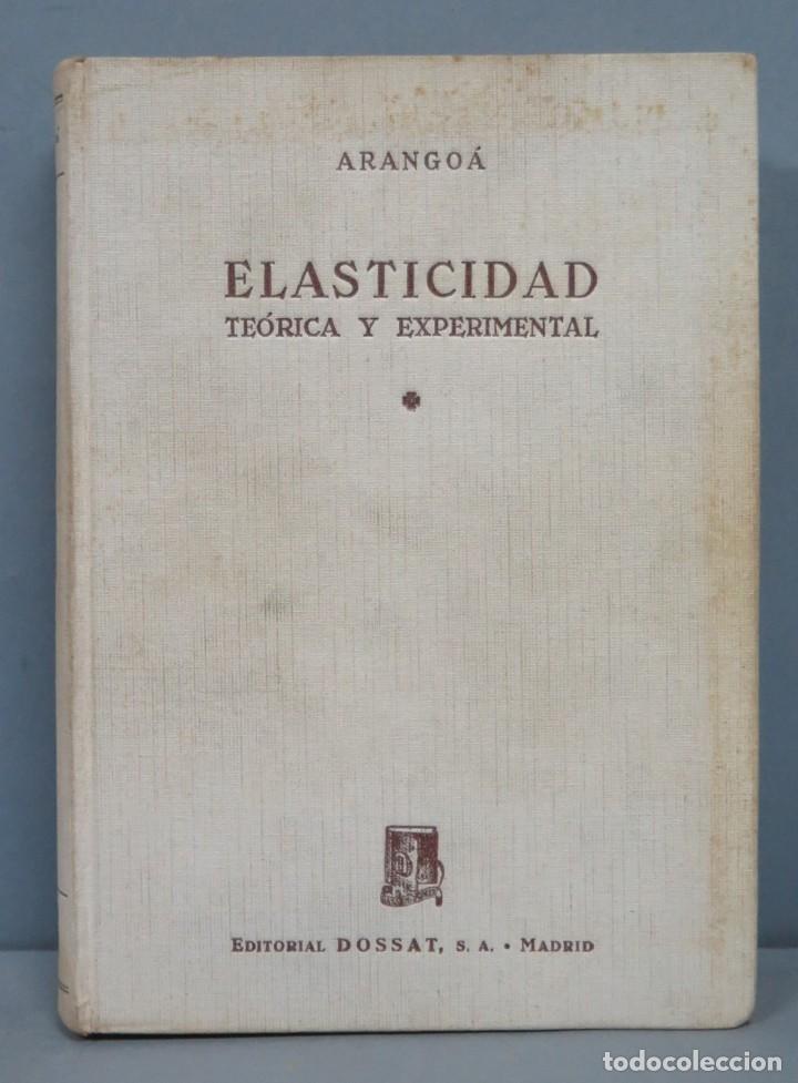 Libros de segunda mano de ciencias: ELASTICIDAD TE&Oacute;RICA Y EXPERIMENTAL. ARANGOA - Foto 1