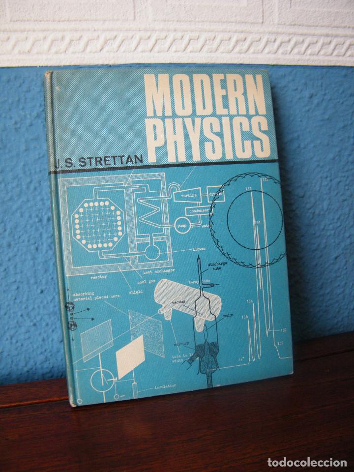 Libros de segunda mano de ciencias: MODERN PHYSICS - J. S. STRETTAN - HULTON EDUCATIONAL PUBLICATIONS - LONDON (1966) - INGL&Eacute;S - Foto 1