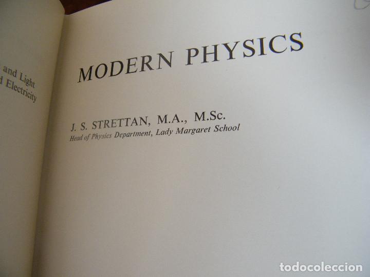 Libros de segunda mano de ciencias: MODERN PHYSICS - J. S. STRETTAN - HULTON EDUCATIONAL PUBLICATIONS - LONDON (1966) - INGL&Eacute;S - Foto 3