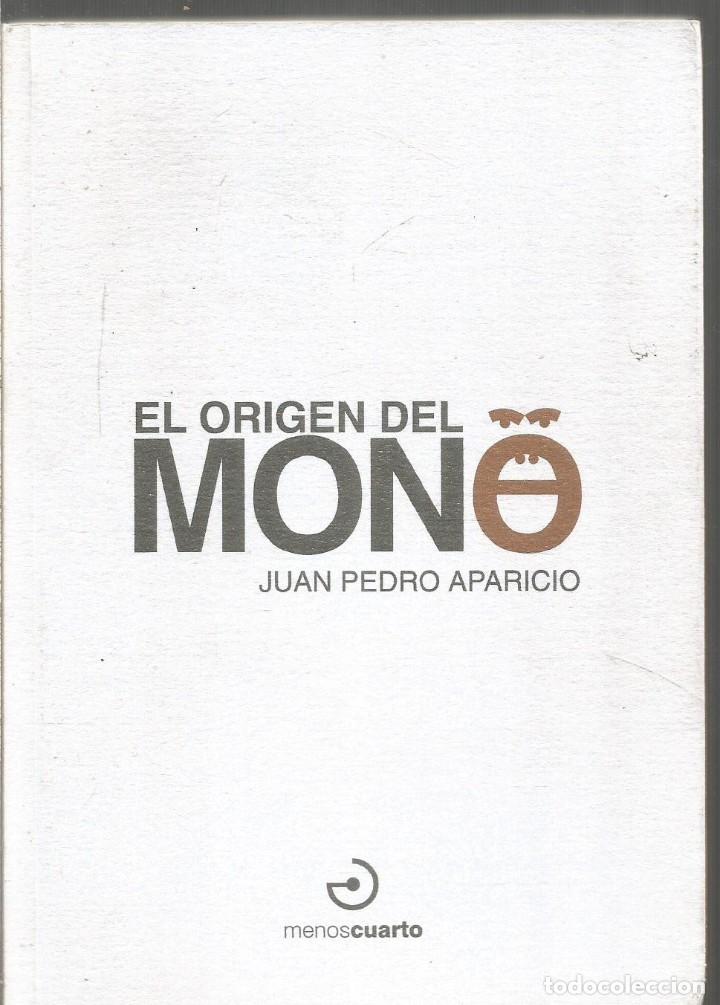 Libros de segunda mano: JUAN PEDRO APARICIO. EL ORIGEN DEL MONO. MENOSCUARTO - Foto 1