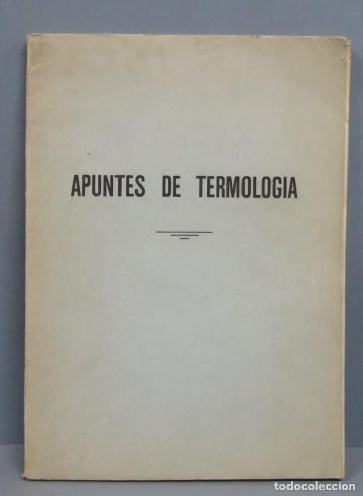 Libros de segunda mano de ciencias: APUNTES DE TERMOLOGIA. LUIS FONTAN - Foto 1