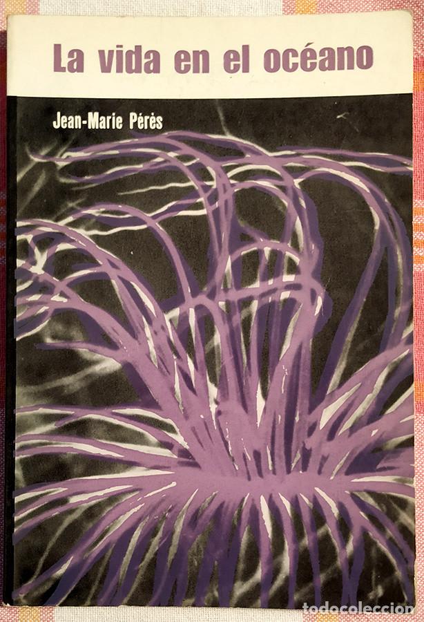 Libros de segunda mano: La vida en el oc&eacute;ano - Jean Marie P&eacute;r&egrave;s - Foto 1