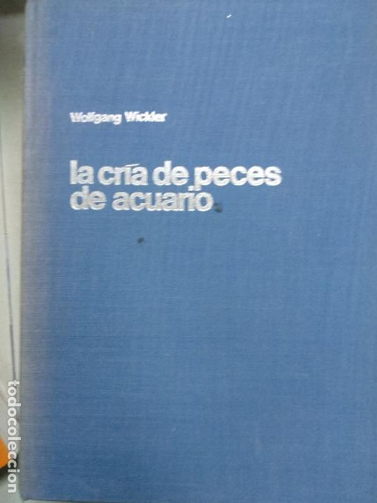 Libros de segunda mano: Wolfgang Wickler - La cr&iacute;a de peces de acuario - Foto 1