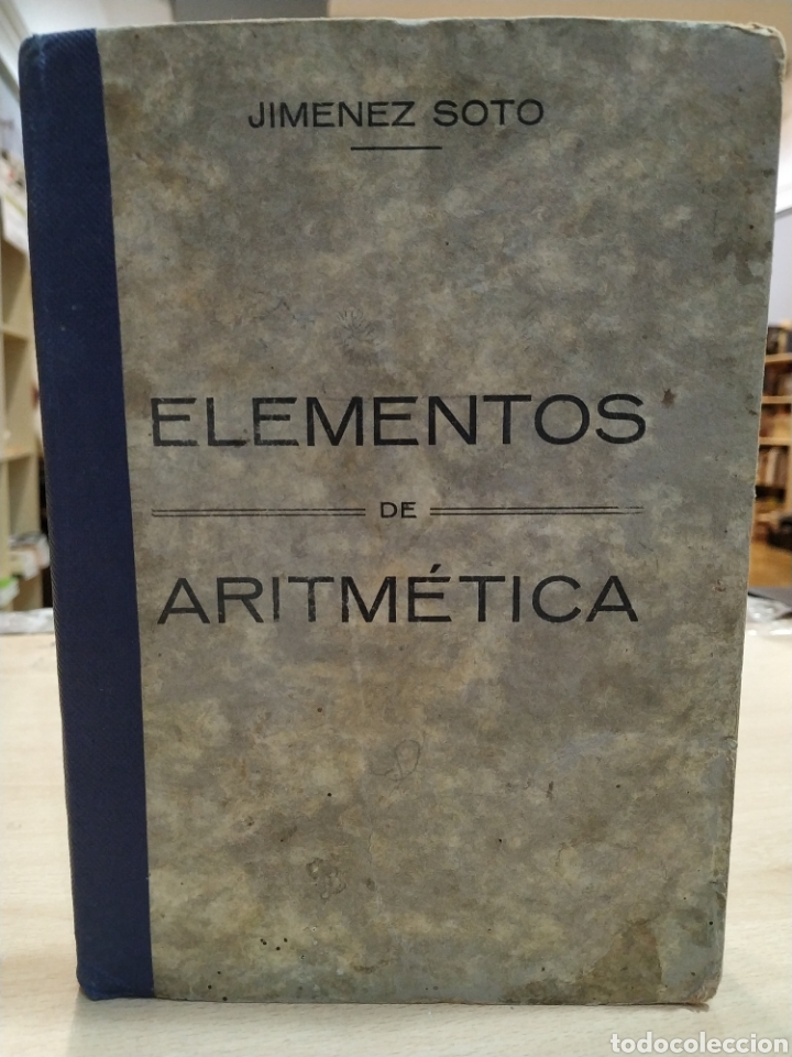 Libros de segunda mano de ciencias: Elementos de aritm&eacute;tica. Jim&eacute;nez Soto. - Foto 1
