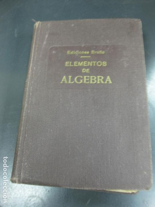Libros de segunda mano de ciencias: ELEMENTOS DE ALGEBRA. EDICIONES BRU&Ntilde;O 1946. - Foto 1