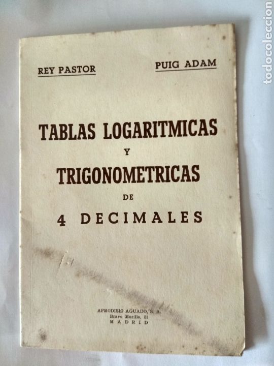 Libros de segunda mano de ciencias: Tablas logar&iacute;tmicas y trigonom&eacute;tricas de 4 decimales -Rey pastor y Puig Adam - Foto 1