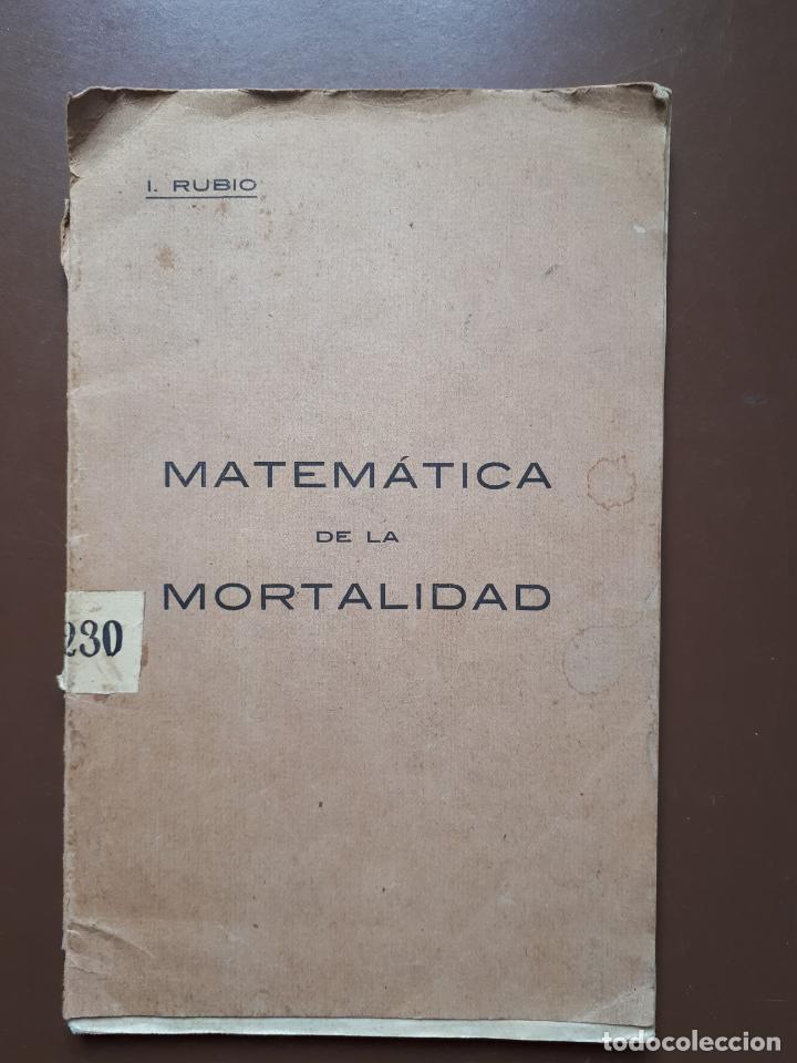 Libros de segunda mano de ciencias: Matem&aacute;tica de la mortalidad - Isidoro Rubio - Foto 1