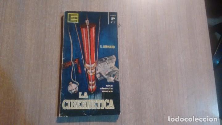Libros de segunda mano de ciencias: R. BERNARD - LA CIBERNETICA - NUMERO 15 - - Foto 1