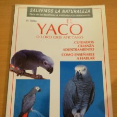 Libros de segunda mano: EL YACO O LORO GRIS AFRICANO (R. TEITLER). Lote 195550726