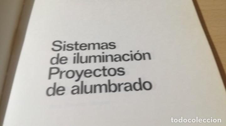 Libros de segunda mano de ciencias: SISTEMAS DE ILUMINACION - PROYECTOS DE ALUMBRADO - CEAC - J RAMIREZ		K504 - Foto 5