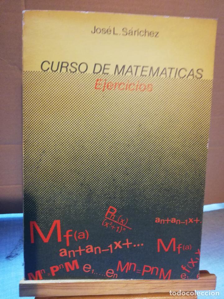 Libros de segunda mano de ciencias: Curso de matem&aacute;ticas I, Ejercicios 1&ordf; EDICI&Oacute;N - Jos&eacute; L. S&aacute;nchez - Foto 1