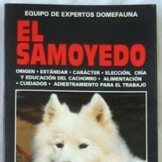 Libros de segunda mano: EL SAMOYEDO - EQUIPO DE EXPERTOS DOMEFAUNA - ED. DE VECCHI 1996 - VER INDICE