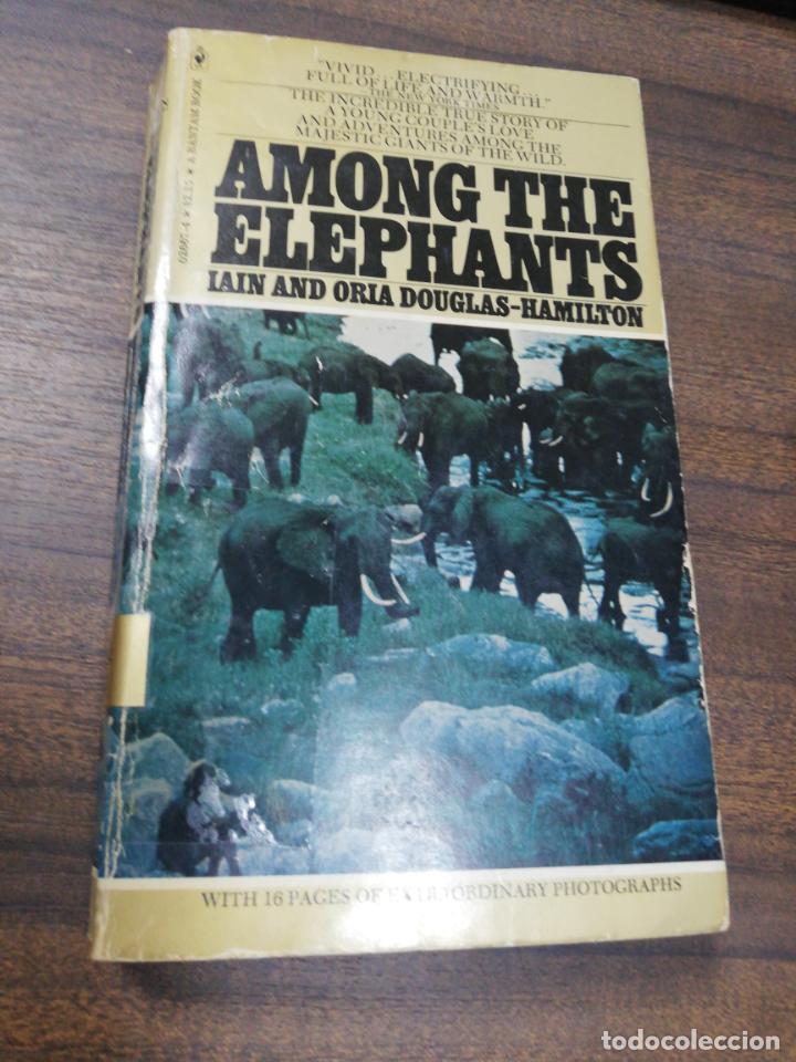 Libros de segunda mano: AMONG THE ELEPHANTS. LAIN AND ORIA DOUGLAS- HAMILTON. 1976. - Foto 1