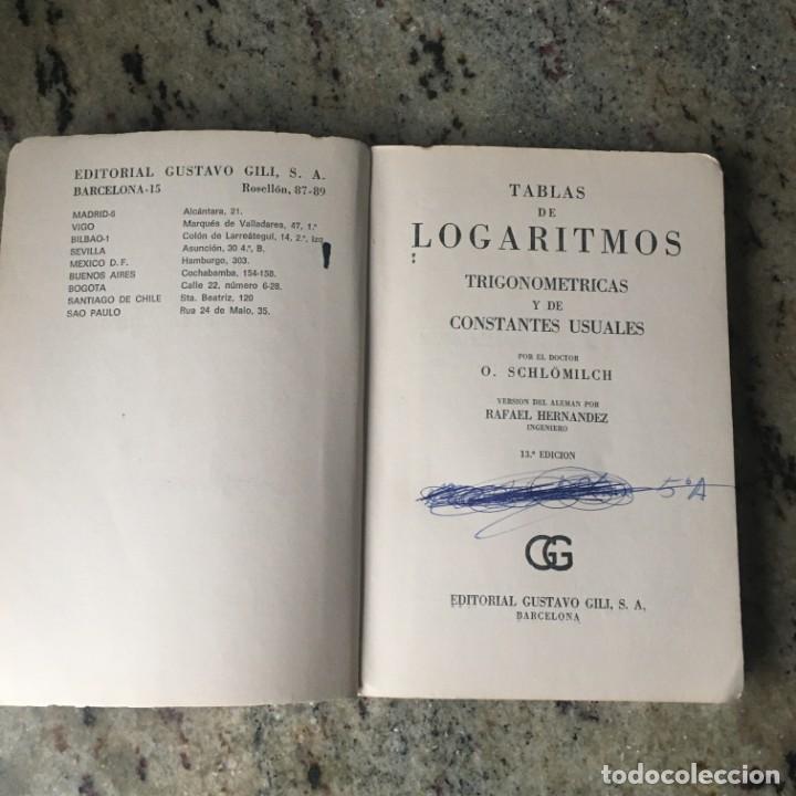 Libros de segunda mano de ciencias: TABLAS DE LOGARITMOS SCHLOMILCH . EDITORIAL GUSTAVO GILI 1970 - Foto 3