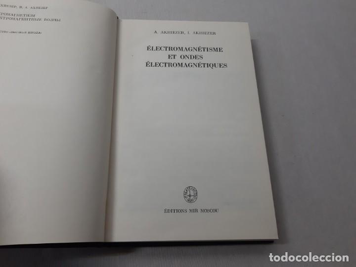 Libros de segunda mano de ciencias: &Eacute;lectromagn&eacute;tisme et ondes &eacute;lectromagn&eacute;tiques - Akhizer, A & Akhizer, I. - Foto 4