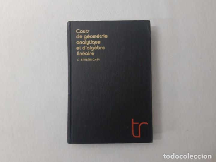 Second hand books of Sciences: Cours de gmrie analytique et d'algre linire by D. Beklichev (1988) - Beklichev, D.