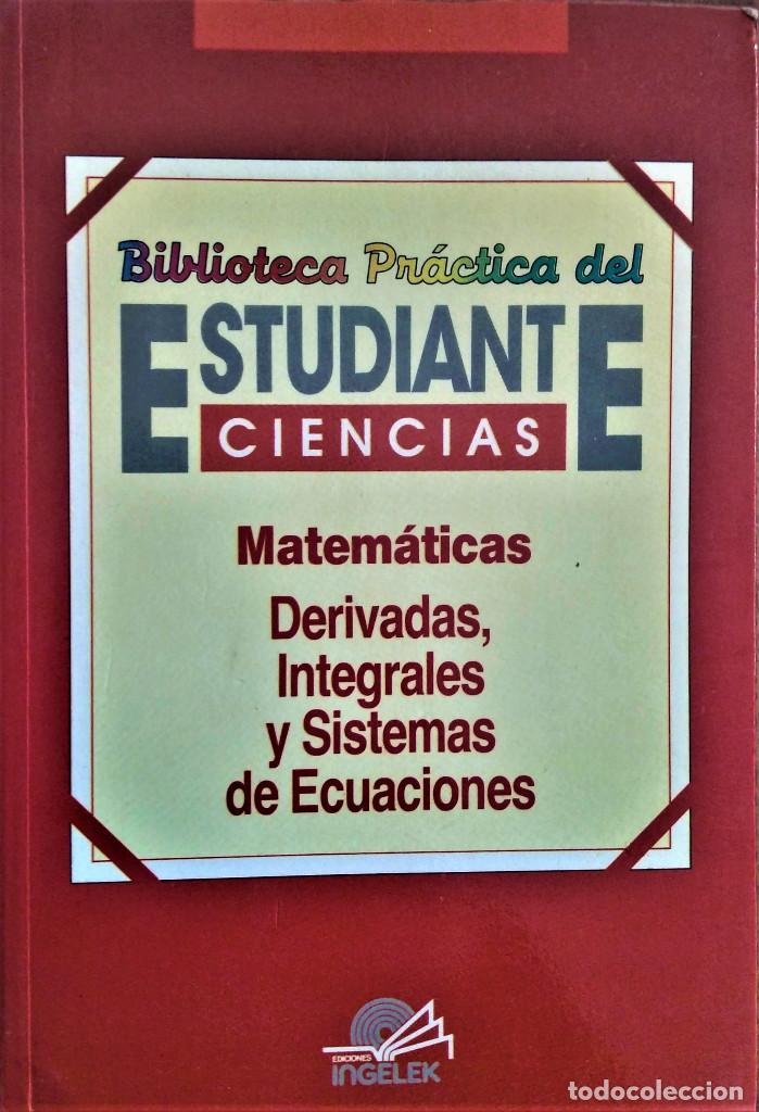 Libros de segunda mano de ciencias: MATEM&Aacute;TICAS - BIBLIOTECA PR&Aacute;CTICA DEL ESTUDIANTE DE CIENCIAS -EDICIONES INGELEK - Foto 1