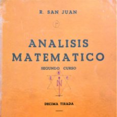 Libros de segunda mano de Ciencias: ANALISIS MATEMATICO - SEGUNDO CURSO - R. SAN JUAN. Lote 192350325