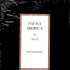 Libros de segunda mano: FAUNA IBÉRICA VOL. 39 PYCNOGONIDA (CSIC 2014) RETRACTILADO. Lote 229021475