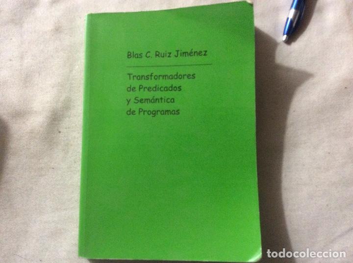 Libros de segunda mano de ciencias: Transformadores de predicados y semantica de programas Blas C Ruiz Jimenez - Foto 1