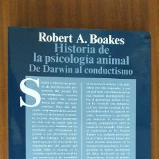 Libros de segunda mano: HISTORIA DE LA PSICOLOGÍA ANIMAL --- R. A. BOAKES. Lote 198740490
