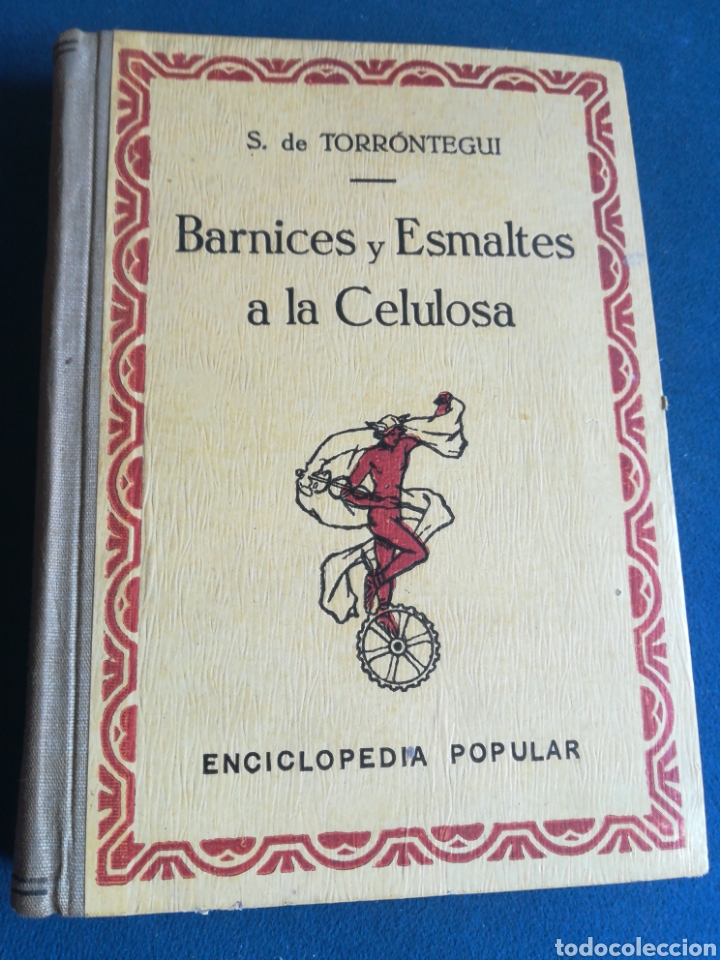 Libri di seconda mano: Barnices y esmaltes a la celulosa S de Torrontegui Editorial Cervantes 1930 tapa dura