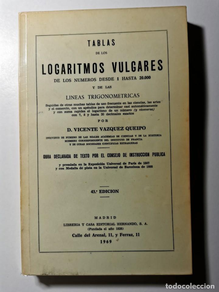 Libros de segunda mano de ciencias: TABLAS DE LOS LOGARITMOS VULGARES. (VICENTE VAZQUEZ QUEIPO) - Foto 1