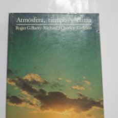 Libros de segunda mano de Ciencias: ATMOSFERA, TIEMPO Y CLIMA. ROGER G. BARRY. EDITORIAL OMEGA. Lote 199131985