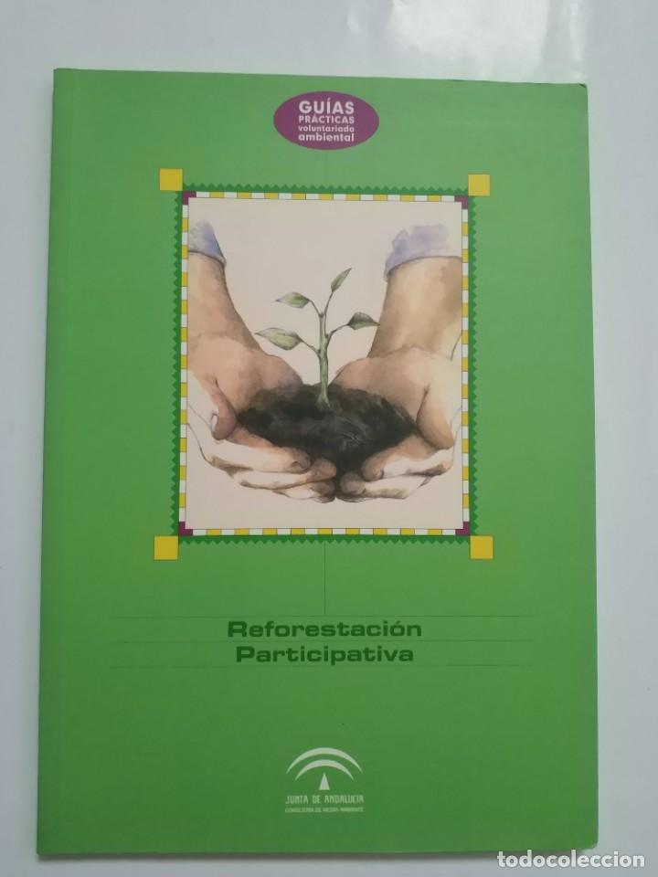 Libros de segunda mano: REFORESTACION PARTICIPATIVA.- JUNTA DE ANDALUCIA - Foto 1