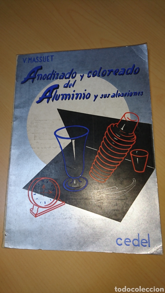 Second hand books of Sciences: Anondizado y coloreado del Aluminio y sus aleaciones