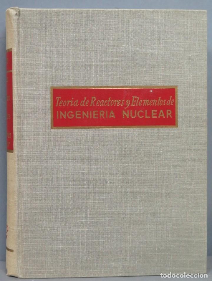 Libros de segunda mano de ciencias: TEOR&Iacute;A DE REACTORES Y ELEMENTOS DE INGENIER&Iacute;A NUCLEAR. GODED - Foto 1