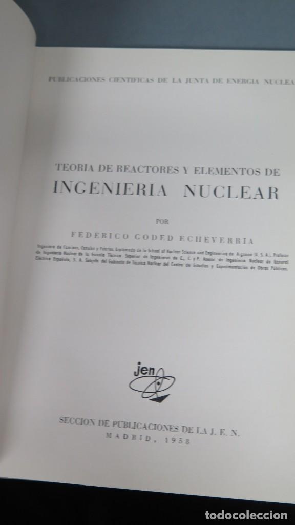 Libros de segunda mano de ciencias: TEOR&Iacute;A DE REACTORES Y ELEMENTOS DE INGENIER&Iacute;A NUCLEAR. GODED - Foto 2