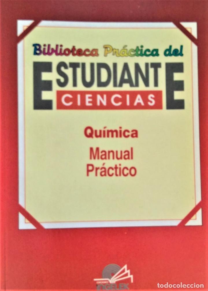Libros de segunda mano de ciencias: QU&Iacute;MICA - BIBLIOTECA PRACTICA DEL ESTUDIANTE DE CIENCIAS - EDICIONES INGELEK - Foto 1