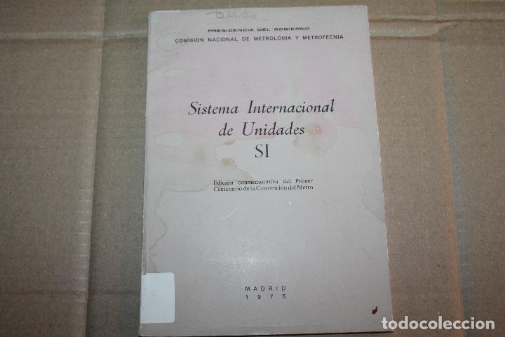 Second hand books of Sciences: SISTEMA INTERNACIONAL DE UNIDADES, PRESIDENCIA DEL GOBIERNO, MADRID 1975