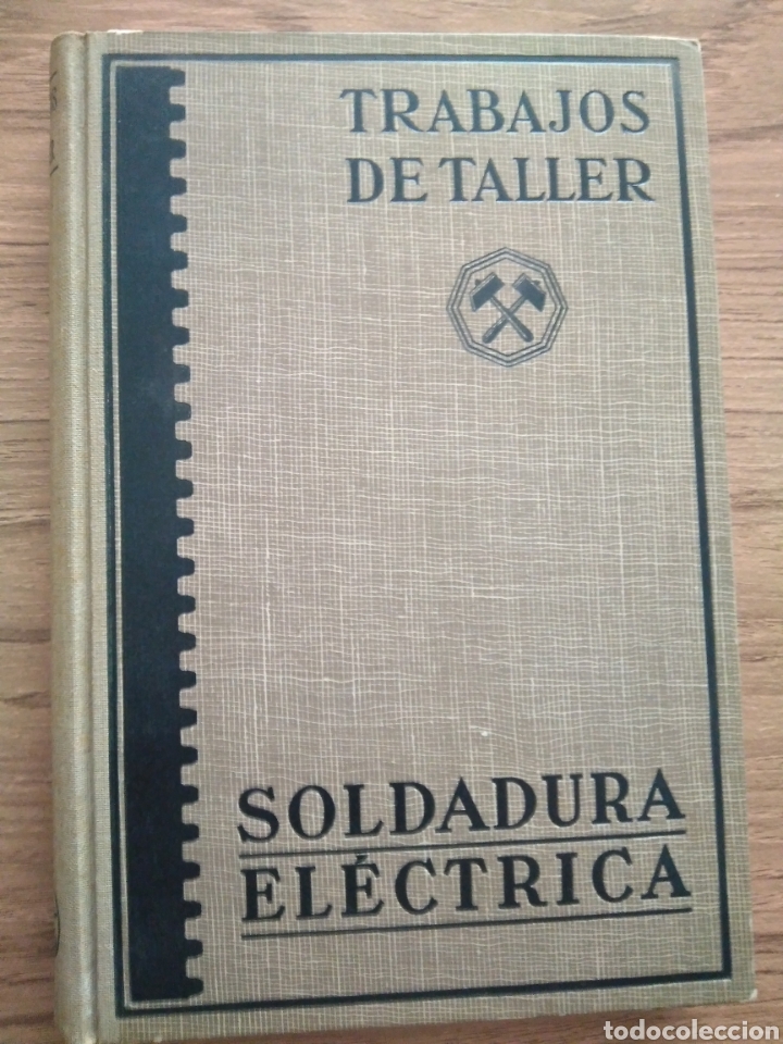 Second hand books of Sciences: SOLDADURA EL&Egrave;CTRICA. TRABAJOS DE TALLER. R.HESSE ,W FAHRENBACH VDI Y E. KLOSSE.
