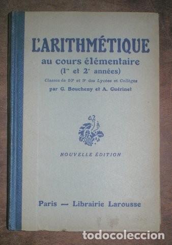 Second hand books of Sciences: BOUCHENY, G. y GUERINET, A: L'ARITHMETIQUE au cours &eacute;l&eacute;mentaire (1re et 2e ann&eacute;es).
