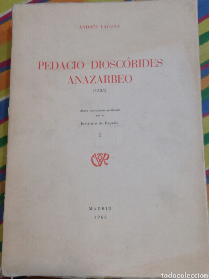 Libros de segunda mano: PEDACIO DIOSC&Oacute;RIDES ANAZARBEO I (1555). ANDR&Eacute;S LAGUNA. - Foto 1