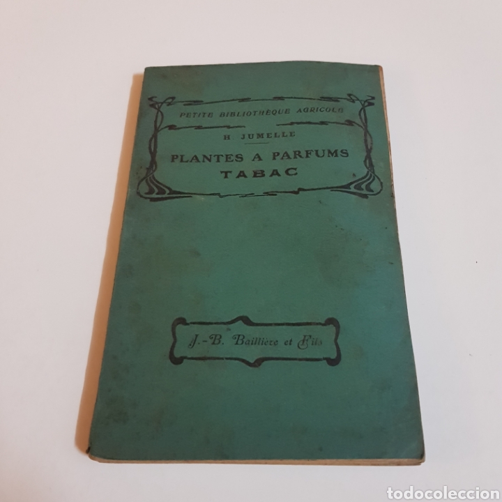 Libros de segunda mano: PLANTES A PARFUMS - TABAC - H. JUMELLE PETITE BIBLIOTEQUE AGRICOLE COLONIALE - Foto 9
