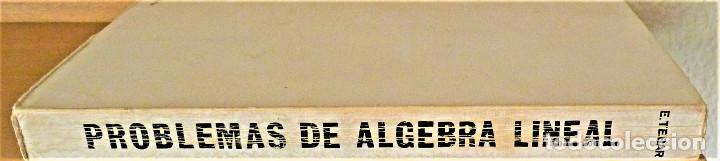 Libros de segunda mano de ciencias: PROBLEMAS DE ALGEBRA LINEAL - TOMO I - E. TEBAR FLORES. - Foto 2