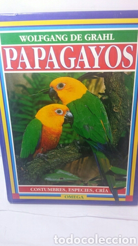 Libros de segunda mano: PAPAGAYOS: Costumbres, Especies, Cr&iacute;a - Foto 1
