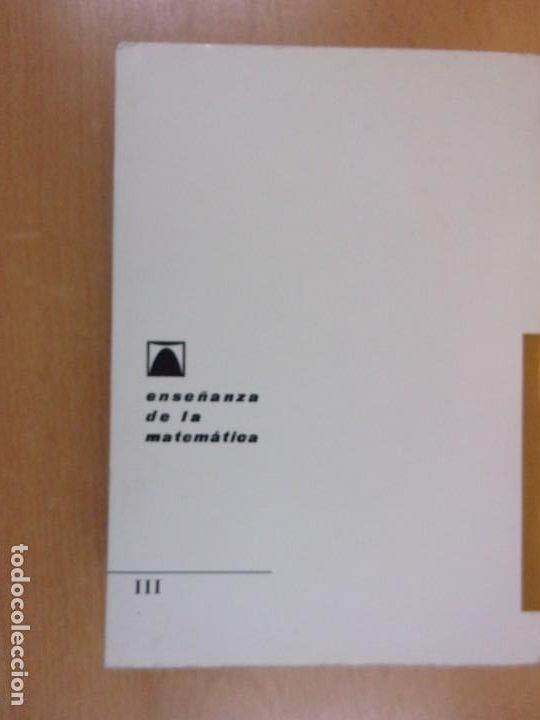Libros de segunda mano de ciencias: DID&Aacute;CTICA DE LA MATEM&Aacute;TICA MODERNA EN LA ENSE&Ntilde;ANZA MEDIA / 2&ordf; EDICI&Oacute;N 1971. TEIDE - Foto 4