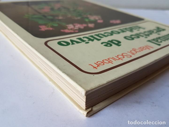 Libros de segunda mano: MANUAL PR&Aacute;CTICO DE HIDROCULTIVO. - SCHUBERT, MARGOT. - Foto 4